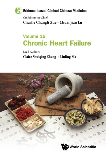 Бумажная книга «Evidence-based Clinical Chinese Medicine - Volume 15: Chronic Heart Failure», авторов Клэр Шуйцин Чжан, Люлин Ма - фото №1