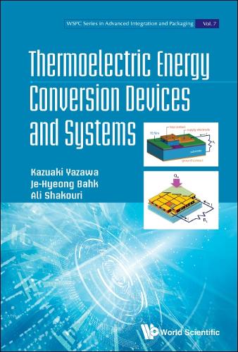 Бумажная книга «Thermoelectric Energy Conversion Devices And Systems», авторов Али Шакури, Дже Хён Бахк, Казуаки Язава - фото №1