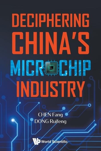 Паперова книга «Deciphering China's Microchip Industry», авторів Фан Чен, Руйфенг Донг - фото №1