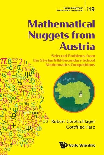 Бумажная книга «Mathematical Nuggets From Austria: Selected Problems From The Styrian Mid-secondary School Mathematics Competitions», авторов Готфрид Перц, Роберт Геретшлагер - фото №1