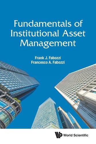 Бумажная книга «Fundamentals Of Institutional Asset Management», авторов Франческо А Фабоцци, Фрэнк Джей Фабоцци - фото №1