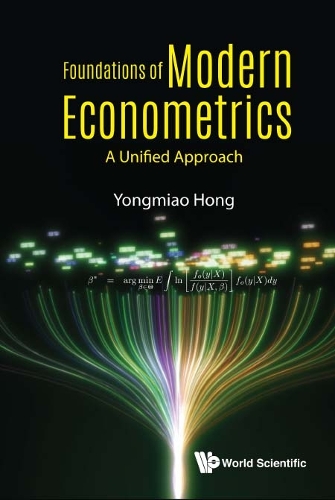 Бумажная книга «Foundations Of Modern Econometrics: A Unified Approach», автор Йонгмяо Хонг - фото №1