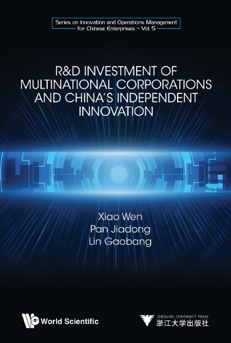 Бумажная книга «R&d Investment Of Multinational Corporations And China's Independent Innovation», авторов Гаобанг Линь, Цзядун Пань, Вэнь Сяо - фото №1