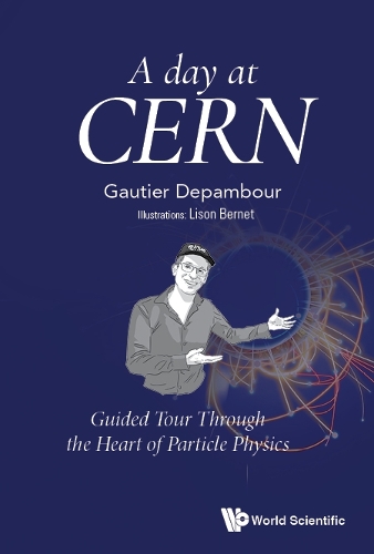 Бумажная книга «Day At Cern, A: Guided Tour Through The Heart Of Particle Physics», автор Готье Депамбур - фото №1