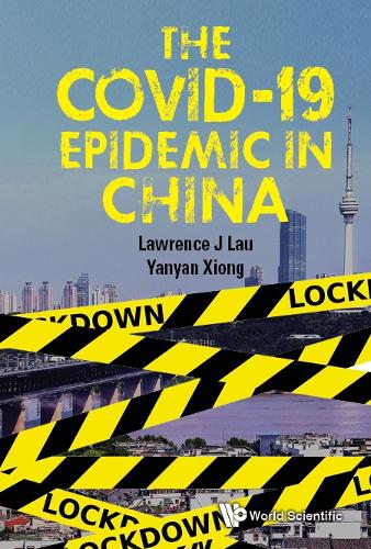 Бумажная книга «Covid-19 Epidemic In China, The», авторов Лоуренс Джун-и Лау, Яньян Сюн - фото №1