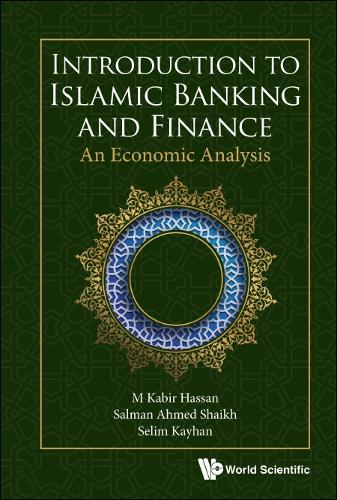 Паперова книга «Introduction To Islamic Banking And Finance: An Economic Analysis», авторів М Кабір Хасан, Салман Ахмед Шайх, Селім Кайхан - фото №1