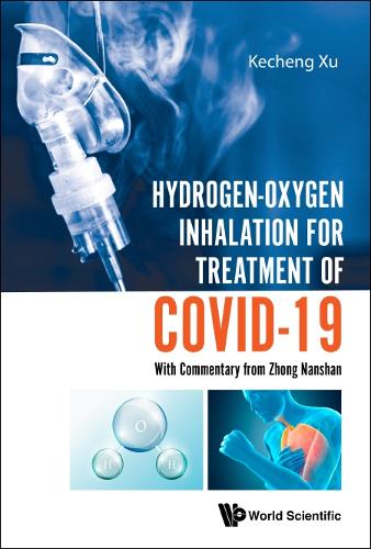 Бумажная книга «Hydrogen-oxygen Inhalation For Treatment Of Covid-19: With Commentary From Zhong Nanshan», автор Кечэнг Сюй - фото №1