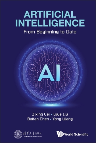 [object Object] «Artificial Intelligence: From Beginning To Date», авторов Байфань Чэнь, Лицзюэ Лю, Йонг Ванг, Цзысин Цай - фото №1