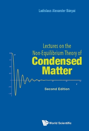 [object Object] «Lectures On The Non-equilibrium Theory Of Condensed Matter», автор Ладіслав Александр Баньяї - фото №1