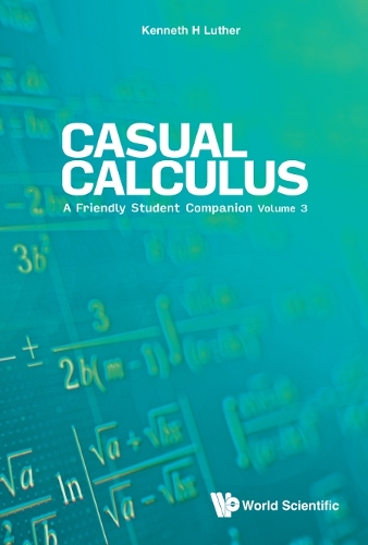 [object Object] «Casual Calculus: A Friendly Student Companion - Volume 3», автор Кеннет Лютер - фото №1