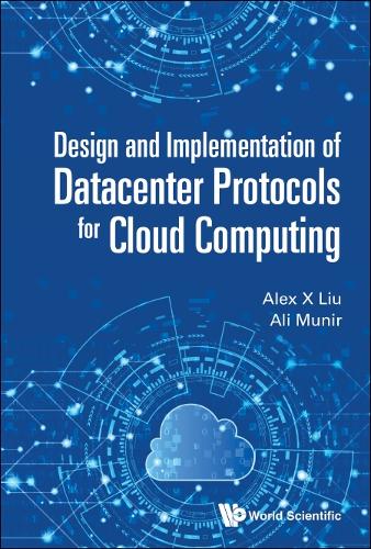 [object Object] «Design And Implementation Of Datacenter Protocols For Cloud Computing», авторов Алекс Икс Лю, Али Мунир - фото №1