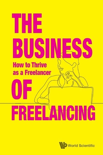 Бумажная книга «Business Of Freelancing, The: How To Thrive As A Freelancer», автор Creativesatwork, Singapore - фото №1