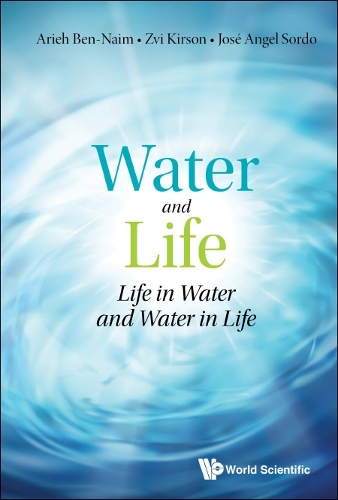 Паперова книга «Water And Life: Life In Water And Water In Life», авторів Хосе Анхель Сордо, Цві Кірсон - фото №1