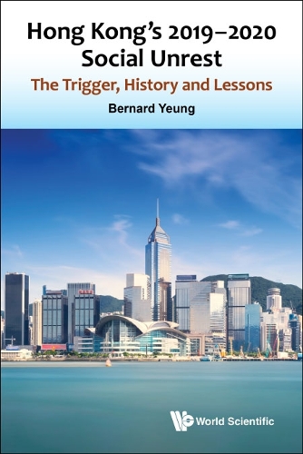 Бумажная книга «Hong Kong's 2019-2020 Social Unrest: The Trigger, History And Lessons», автор Бернард Ёнг - фото №1