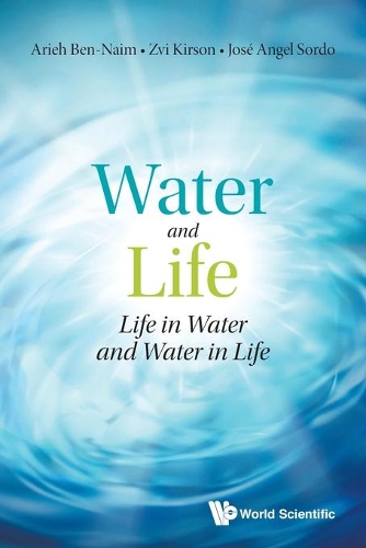 Паперова книга «Water And Life: Life In Water And Water In Life», авторів Хосе Анхель Сордо, Цві Кірсон - фото №1