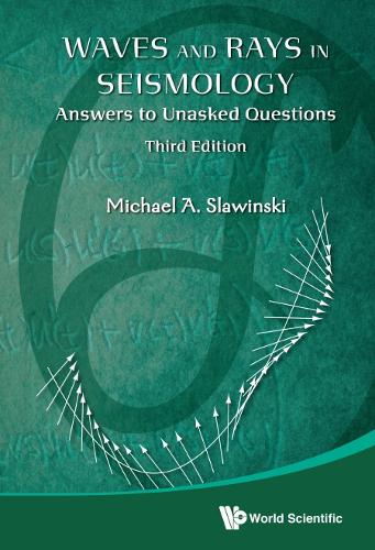 Бумажная книга «Waves And Rays In Seismology: Answers To Unasked Questions (Third Edition)», автор Майкл А Славински - фото №1