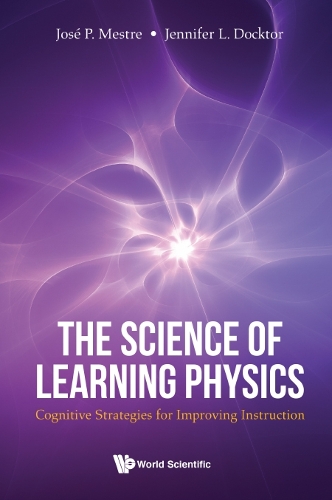 Бумажная книга «Science Of Learning Physics, The: Cognitive Strategies For Improving Instruction», авторов Дженнифер Доктор, Хосе Местре - фото №1