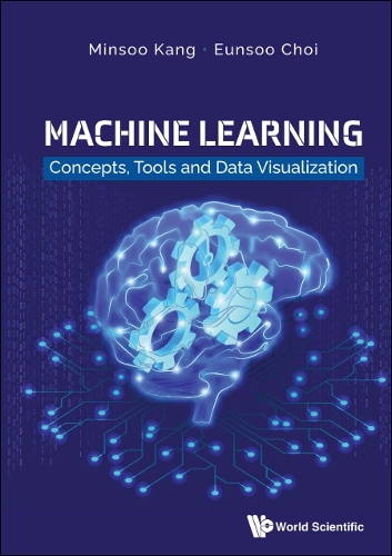 Паперова книга «Machine Learning: Concepts, Tools And Data Visualization», авторів Инсу Чой, Мінсу Канг - фото №1