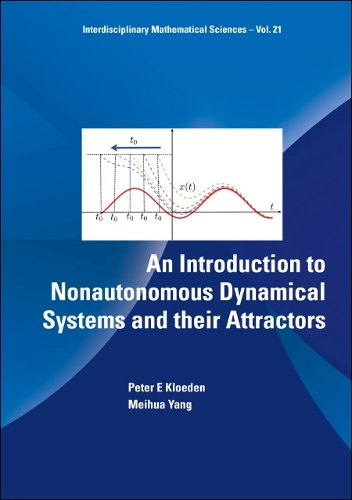 Бумажная книга «Introduction To Nonautonomous Dynamical Systems And Their Attractors, An», авторов Мейхуа Ян, Питер Клойден - фото №1