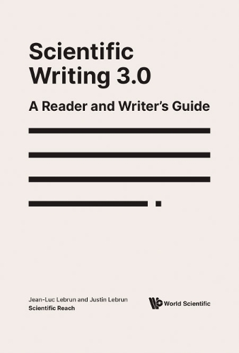 Паперова книга «Scientific Writing 3.0: A Reader And Writer's Guide», авторів Жан-Люк Лебрен, Джастін Лебрен - фото №1