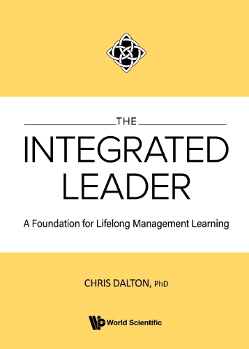 Бумажная книга «INTEGRATED LEADER, THE: A FOUNDATION FOR LIFELONG MANAGEMENT LEARNING», автор Крис Далтон - фото №1