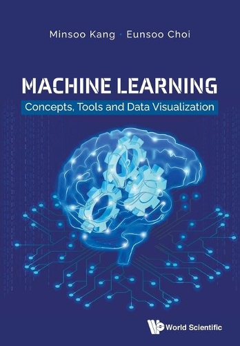Паперова книга «Machine Learning: Concepts, Tools And Data Visualization», авторів Инсу Чой, Мінсу Канг - фото №1