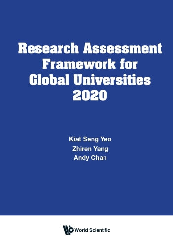 Бумажная книга «Research Assessment Framework For Global Universities 2020», авторов Энди Чан, Киат Сенг Йео, Жирен Ян - фото №1