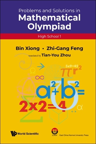 Бумажная книга «Problems And Solutions In Mathematical Olympiad (High School 1)», авторов Бин Ксионг, Чжиган Фэн - фото №1