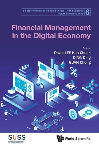 Бумажная книга «Financial Management In The Digital Economy», авторов Чонг Гуан, Дэвид Куо Чуен Ли, Дин Дин - фото №1