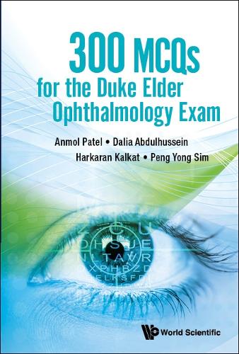 Бумажная книга «300 Mcqs For The Duke Elder Ophthalmology Exam», авторов Анмол Патель, Далия Абдулхуссейн, Харкаран Калкат, Пенг Йонг Сим - фото №1