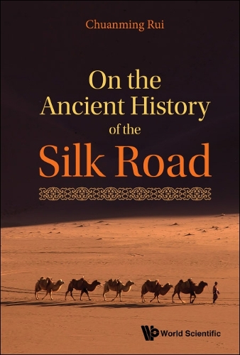 Бумажная книга «On The Ancient History Of The Silk Road», автор Чуаньмин Руй - фото №1