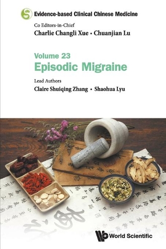 Паперова книга «Evidence-based Clinical Chinese Medicine - Volume 23: Episodic Migraine», авторів Клер Шуйцин Чжан, Шаохуа Лю - фото №1