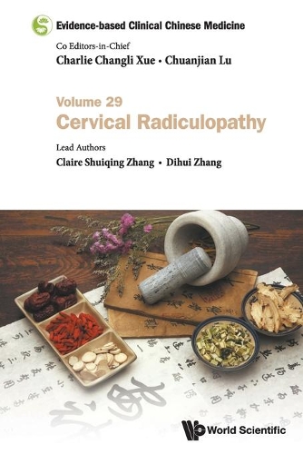 Бумажная книга «Evidence-based Clinical Chinese Medicine - Volume 29: Cervical Radiculopathy», авторов Клэр Шуйцин Чжан, Дихуэй Чжан - фото №1
