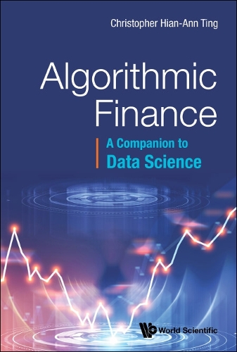 Бумажная книга «Algorithmic Finance: A Companion to Data Science», авторов Кристофер Тинг, Хиан Энн - фото №1