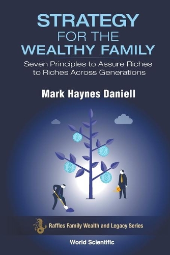 Бумажная книга «Strategy For The Wealthy Family: Seven Principles To Assure Riches To Riches Across Generations», автор Марк Хейнс Дэниелл - фото №1