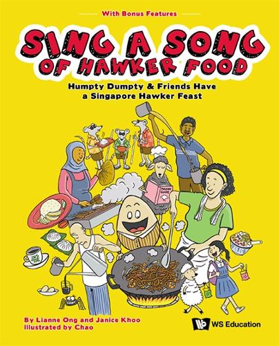 Бумажная книга «Sing A Song Of Hawker Food: Humpty Dumpty & Friends Have A Singapore Hawker Feast», авторов Дженис Ху, Лианн Онг - фото №1