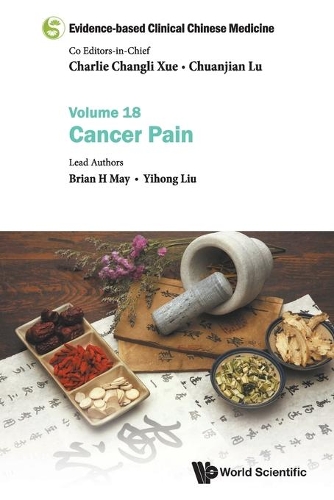 Бумажная книга «Evidence-based Clinical Chinese Medicine - Volume 18: Cancer Pain», авторов Брайан Х. Мэй, Ихун Лю - фото №1