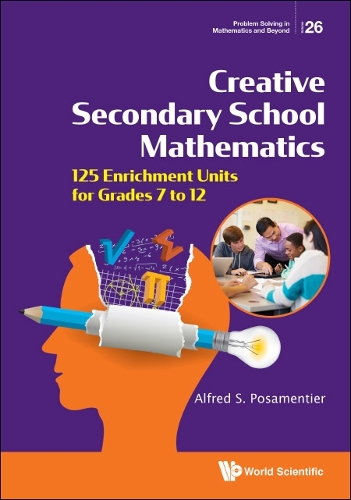 Бумажная книга «Creative Secondary School Mathematics: 125 Enrichment Units For Grades 7 To 12», автор Альфред С Посаментье - фото №1