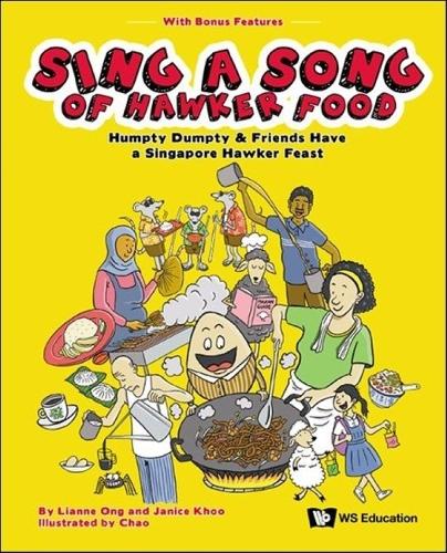 Бумажная книга «Sing A Song Of Hawker Food: Humpty Dumpty & Friends Have A Singapore Hawker Feast», авторов Дженис Ху, Лианн Онг - фото №1