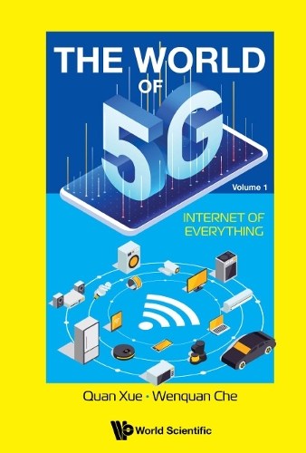 Бумажная книга «World Of 5g, The - Volume 1: Internet Of Everything», автор Вэньцюань Че - фото №1