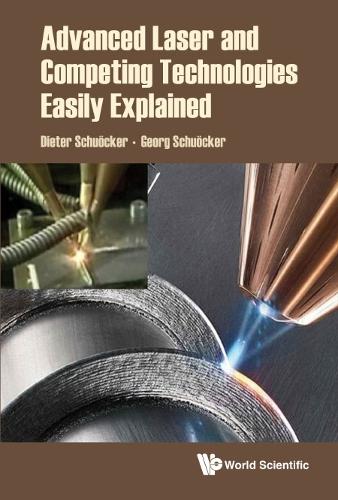 Бумажная книга «Advanced Laser And Competing Technologies Easily Explained», авторов Дитер Шуокер, Георг Шуокер - фото №1