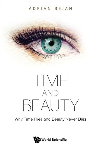 Бумажная книга «Time And Beauty: Why Time Flies And Beauty Never Dies», автор Адриан Бежан - фото №1