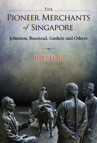 Бумажная книга «Pioneer Merchants Of Singapore, The: Johnston, Boustead, Guthrie And Others», автор Ричард Эдвард Хейл - фото №1