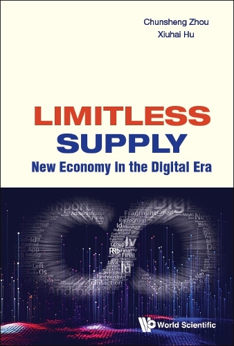 Бумажная книга «Limitless Supply: New Economy In The Digital Era», авторов Чуньшэн Чжоу, Сюхай Ху - фото №1
