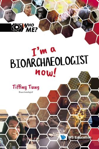 Паперова книга «I'm A Bioarchaeologist Now!», автор Тіффіні А Тунг - фото №1