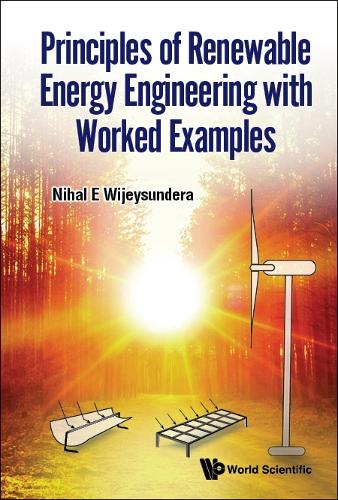 Бумажная книга «Principles Of Renewable Energy Engineering With Worked Examples», автор Нихал Э. Виджеисундера - фото №1