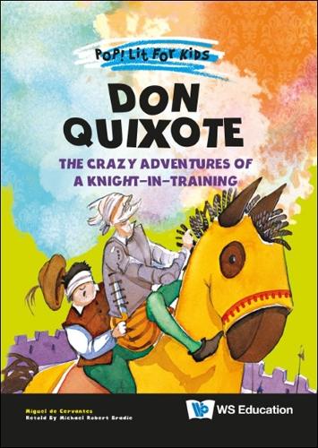 Бумажная книга «Don Quixote: The Crazy Adventures Of A Knight-in-training», автор Мигель де Сервантес - фото №1