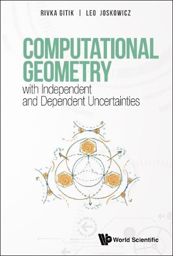 Бумажная книга «Computational Geometry With Independent And Dependent Uncertainties», авторов Лео Йоскович, Ривка Гитик - фото №1