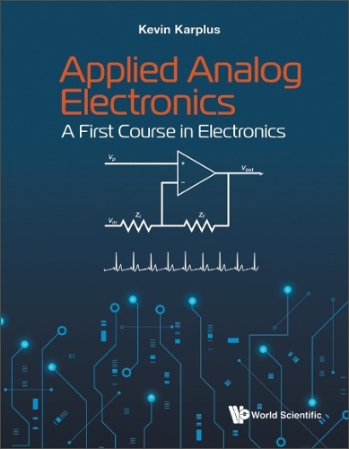 Бумажная книга «Applied Analog Electronics: A First Course In Electronics», автор Кевин Карплюс - фото №1
