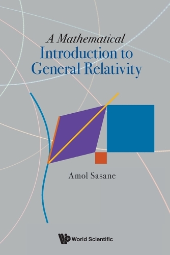 Паперова книга «Mathematical Introduction To General Relativity, A», автор Амол Сасане - фото №1